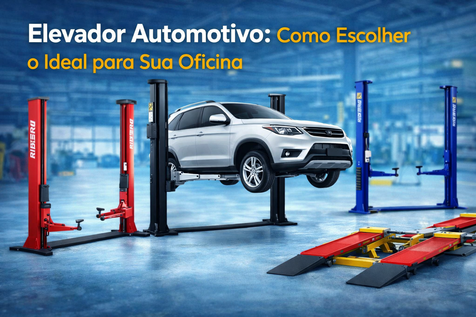 Elevador Automotivo e Rampas: Como Escolher o Ideal em 2026